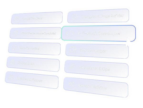List of the 10 AI agents powering CtrlSite.io platform:
- Designer and Page Builder
- Full-stack Developer
- Store Manager
- Site Admin and Ops
- General Advisor
- Image Producer
- SEO and Performance Specialist
- Security Advisor
- Debug and QA
- Architect and Planner
These agents are available immediately after connecting your site and can perform relevant adjustments based on your existing setup and content.